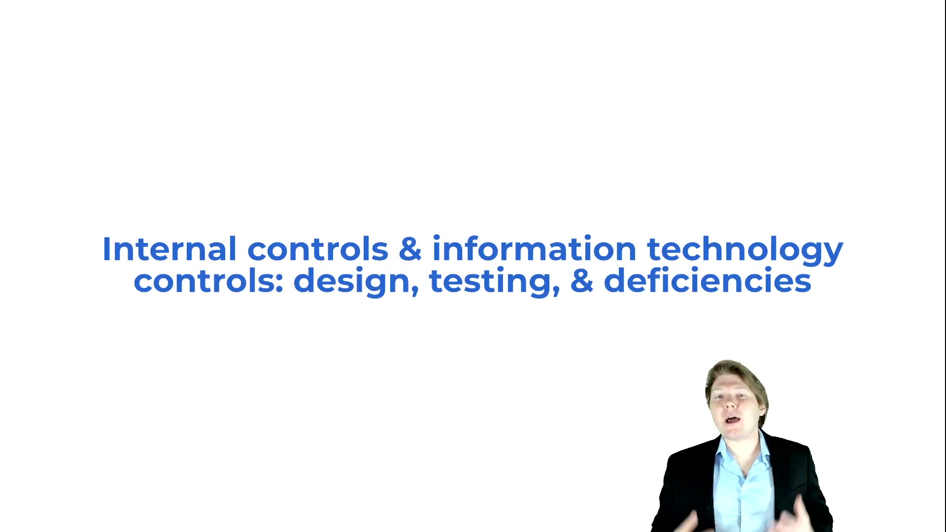 Internal Controls & Information Technology Controls: Design, Testing, & Deficiencies Overview lesson thumbnail