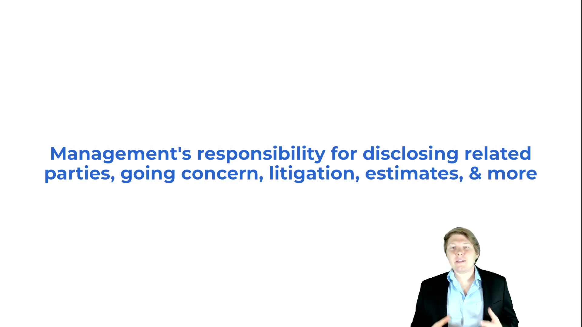 Management's Responsibility for Disclosing Related Parties, Going Concern, Litigation, Estimates, & More Overview lesson thumbnail