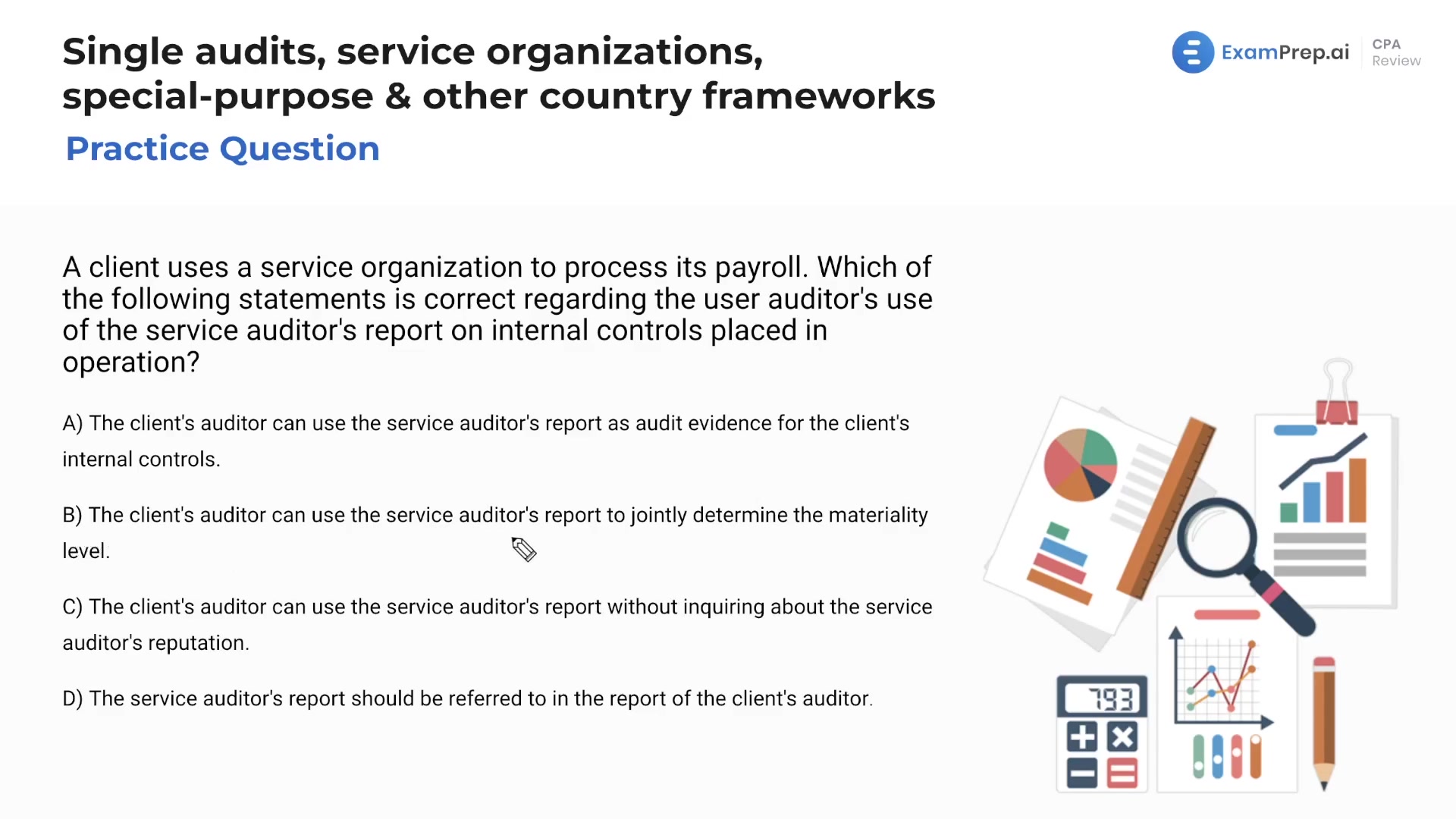 Single and Governmental Audits, Service Organizations, Special-purpose & Other Country Frameworks Practice Questions lesson thumbnail