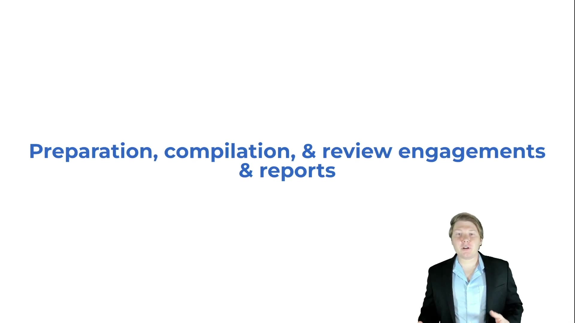 Preparation, Compilation, & Review Engagements & Reports Overview lesson thumbnail