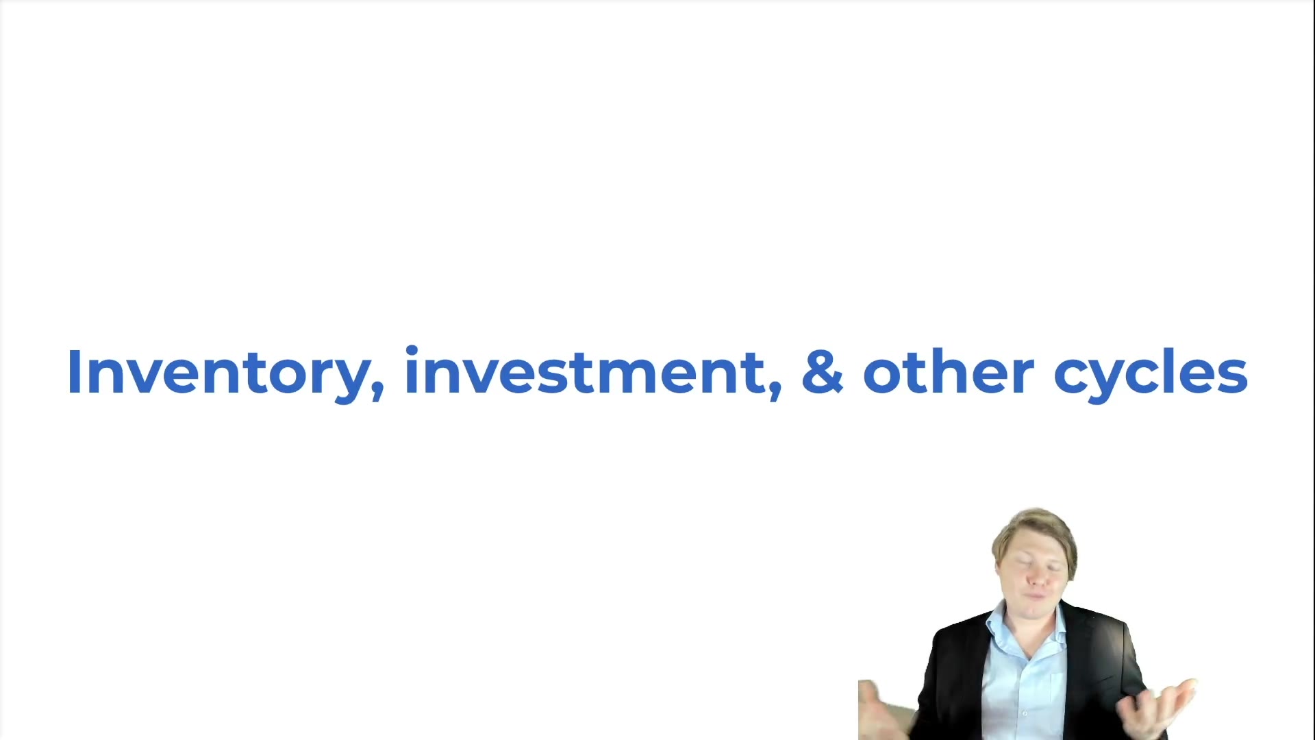Inventory, Investment, & Other Cycles Overview lesson thumbnail